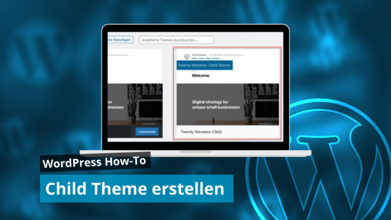 WordPress Child Theme erstellen – Anleitung 2023