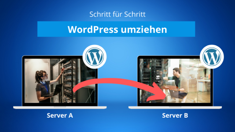 WordPress umziehen – Tutorial 2023